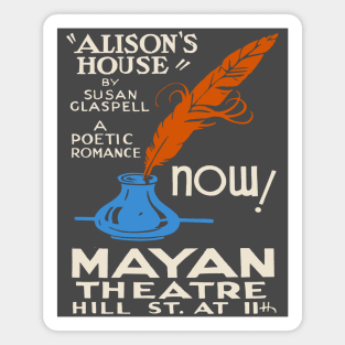 "Alison’s House" by Susan Glaspell Mayan Theatre Poster Magnet